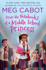 From the Notebooks of a Middle School Princess (Book 1)