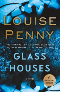 Title: Glass Houses: A Novel, Author: Louise Penny