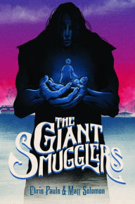 Title: The Giant Smugglers, Author: Chris Pauls