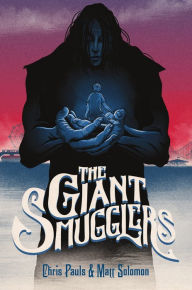 Title: The Giant Smugglers, Author: Matt Solomon