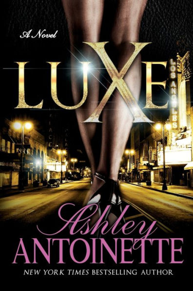 Luxe: A Novel