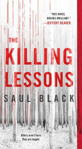 Title: The Killing Lessons, Author: Saul Black