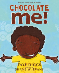 Title: Chocolate Me!, Author: Taye Diggs
