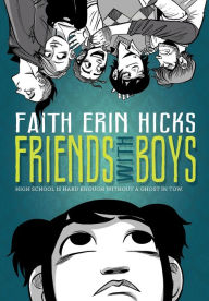 Title: Friends with Boys, Author: Faith Erin Hicks