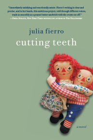 Title: Cutting Teeth: A Novel, Author: Julia Fierro