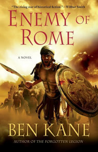 Title: Enemy of Rome: A Novel, Author: Ben Kane