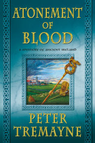 Title: Atonement of Blood (Sister Fidelma Series #22), Author: Peter Tremayne