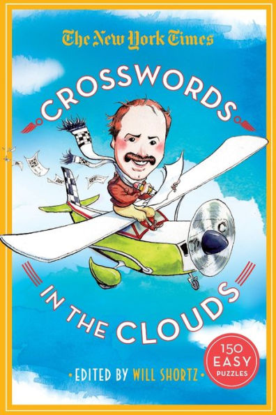 The New York Times Crosswords in the Clouds: 150 Easy Puzzles