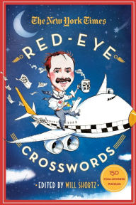Title: The New York Times Red-Eye Crosswords: 150 Challenging Puzzles, Author: The New York Times