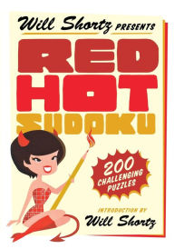 Title: Will Shortz Presents Red Hot Sudoku: 200 Challenging Puzzles, Author: Will Shortz