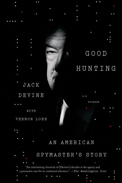 Good Hunting: An American Spymaster's Story