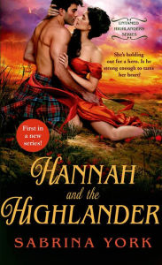 Title: Hannah and the Highlander, Author: Sabrina York