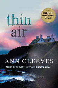 Free rapidshare download ebooks Thin Air: A Shetland Mystery (English literature) 9781250091079 by Ann Cleeves