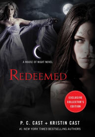 Title: Redeemed (B&N Exclusive Edition) (House of Night Series #12), Author: P. C. Cast