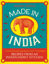 Title: Made in India: Recipes from an Indian Family Kitchen, Author: Meera Sodha