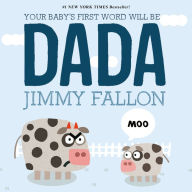 Title: Your Baby's First Word Will Be DADA, Author: Jimmy Fallon