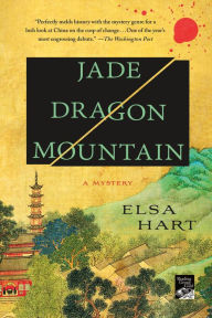 Title: Jade Dragon Mountain, Author: Elsa Hart