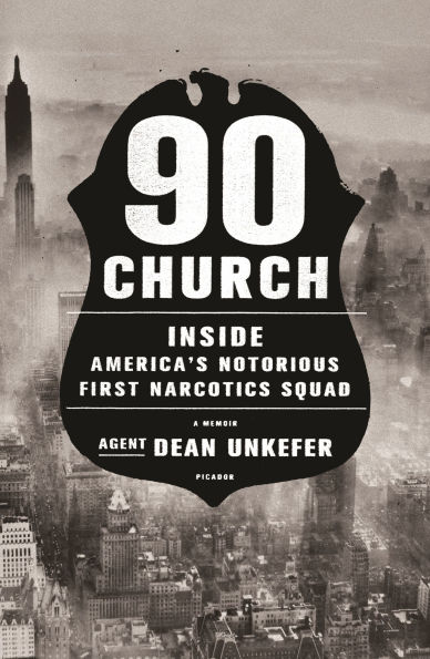 90 Church: Inside America's Notorious First Narcotics Squad