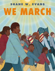 Title: We March, Author: Shane W. Evans