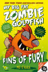 Alternative view 1 of Fins of Fury (My Big Fat Zombie Goldfish Series #3)