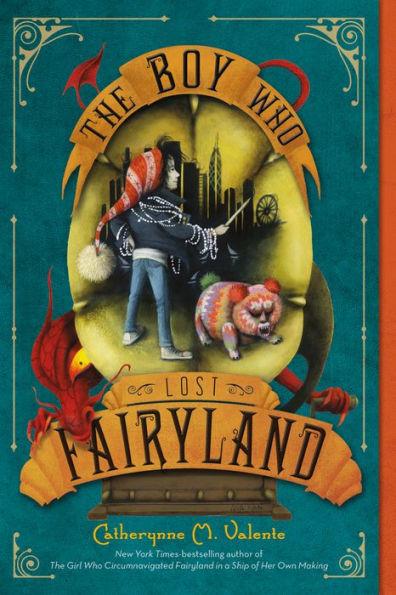 The Boy Who Lost Fairyland (Fairyland Series #4)
