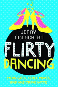 Title: Flirty Dancing (The Ladybirds Series #1), Author: Jenny McLachlan