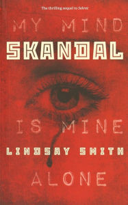 Title: Skandal: My Mind Is Mine Alone, Author: Lindsay Smith