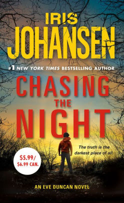 Chasing The Night Eve Duncan Series 11 By Iris Johansen