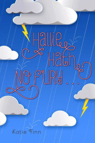 Title: Hallie Hath No Fury . . ., Author: Katie Finn
