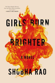 Free audio book download online Girls Burn Brighter 9781250309501 by Shobha Rao English version