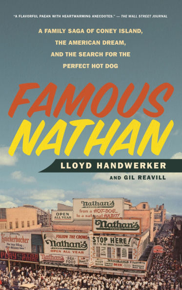 Famous Nathan: A Family Saga of Coney Island, the American Dream, and the Search for the Perfect Hot Dog