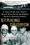 Alternative view 1 of Striking Gridiron: A Town's Pride and a Team's Shot at Glory During the Biggest Strike in American History