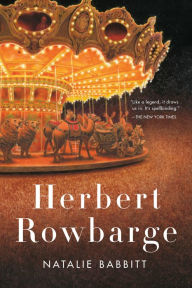 Title: Herbert Rowbarge, Author: Natalie Babbitt