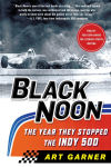 Alternative view 1 of Black Noon: The Year They Stopped the Indy 500