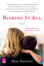 Risking It All: A Novel