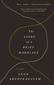 Title: The Story of a Brief Marriage, Author: Anuk Arudpragasam