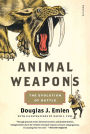 Animal Weapons: The Evolution of Battle