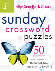 Title: The New York Times Sunday Crossword Puzzles Volume 41: 50 Sunday Puzzles from the Pages of The New York Times, Author: The New York Times