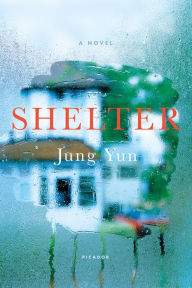 Title: Shelter, Author: Jung Yun