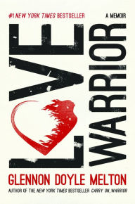 Title: Love Warrior, Author: Glennon Doyle