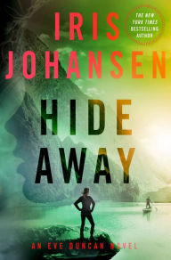 Title: Hide Away (Eve Duncan Series #20), Author: Iris Johansen