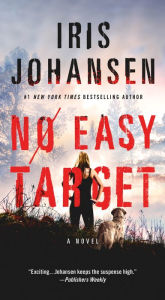 Title: No Easy Target: A Novel, Author: Iris Johansen