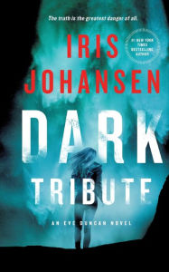 Title: Dark Tribute (Eve Duncan Series #24), Author: Iris Johansen