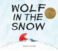 Title: Wolf in the Snow, Author: Matthew Cordell