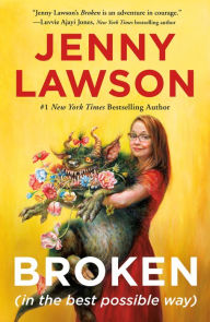Title: Broken (in the best possible way), Author: Jenny Lawson