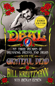 Deal: My Three Decades of Drumming, Dreams, and Drugs with the Grateful Dead