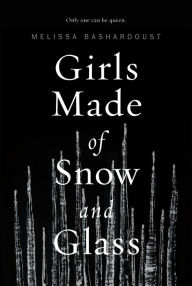 Free digital textbook downloads Girls Made of Snow and Glass by Melissa Bashardoust