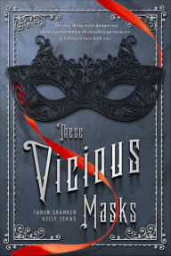 Title: These Vicious Masks (These Vicious Masks Series #1), Author: Tarun Shanker