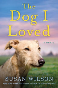 Audio book and ebook free download The Dog I Loved (English Edition) by Susan Wilson 9781250078155
