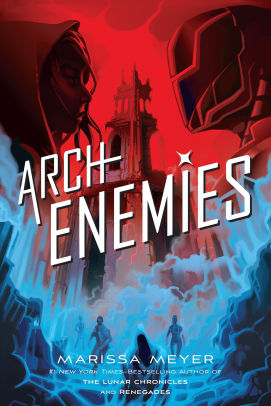 Archenemies Renegades Trilogy Series 2 By Marissa Meyer Paperback Barnes Noble